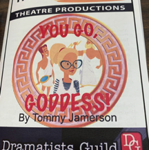 You Go, Goddess! - interACT Theatre Production You Go, Goddess! - interACT Theatre Production